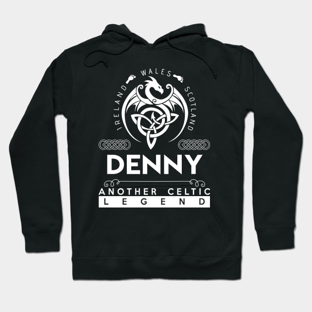 Denny Name T Shirt - Another Celtic Legend Denny Dragon Gift Item Hoodie by harpermargy8920